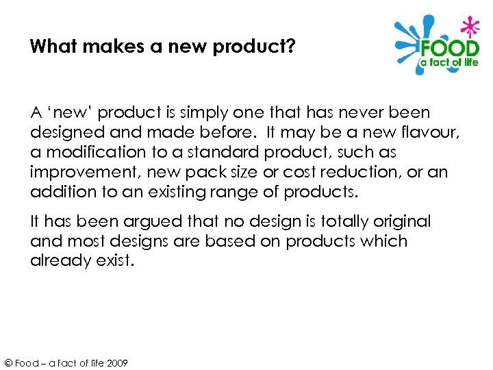 What makes a new product? A ‘new’ product is simply one that has never