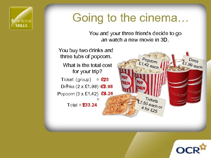 Going to the cinema… You and your three friends decide to go an watch