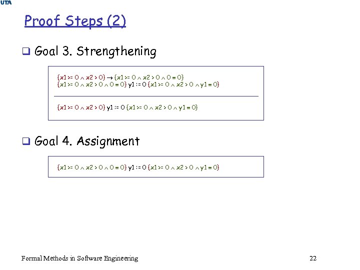 Proof Steps (2) q Goal 3. Strengthening {x 1 >= 0 x 2 >