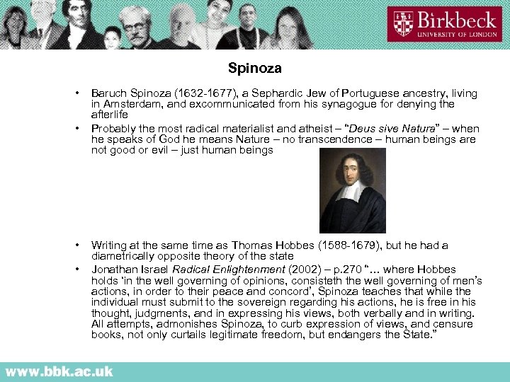 Spinoza • • Baruch Spinoza (1632 -1677), a Sephardic Jew of Portuguese ancestry, living