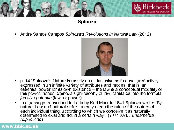 Spinoza • Andre Santos Campos Spinoza’s Revolutions in Natural Law (2012) • p. 14