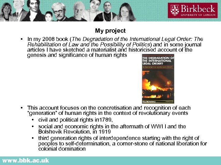 My project • In my 2008 book (The Degradation of the International Legal Order: