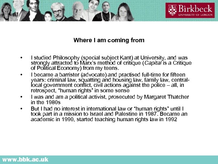 Where I am coming from • • I studied Philosophy (special subject Kant) at