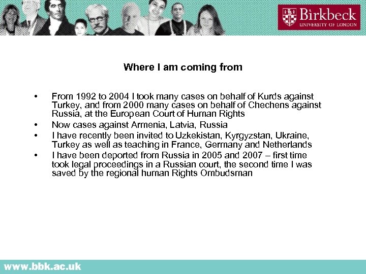 Where I am coming from • • From 1992 to 2004 I took many