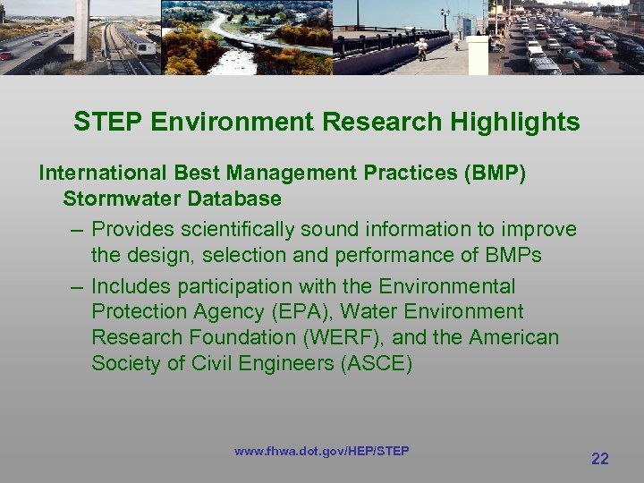STEP Environment Research Highlights International Best Management Practices (BMP) Stormwater Database – Provides scientifically