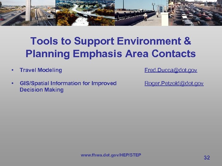 Tools to Support Environment & Planning Emphasis Area Contacts • Travel Modeling Fred. Ducca@dot.