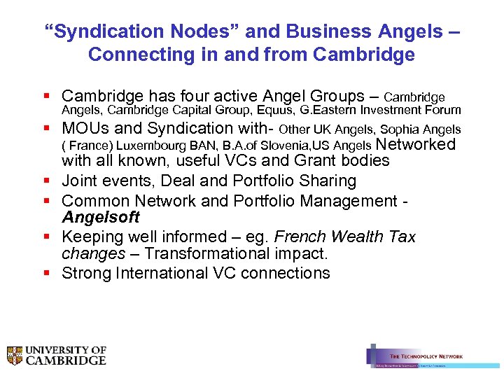 “Syndication Nodes” and Business Angels – Connecting in and from Cambridge § Cambridge has