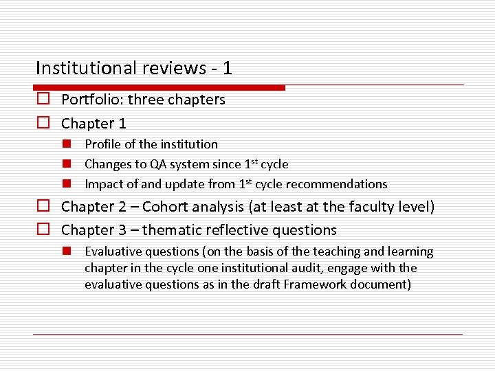 Institutional reviews - 1 o Portfolio: three chapters o Chapter 1 n Profile of