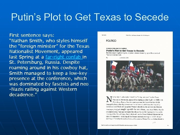 Putin’s Plot to Get Texas to Secede First sentence says: “Nathan Smith, who styles