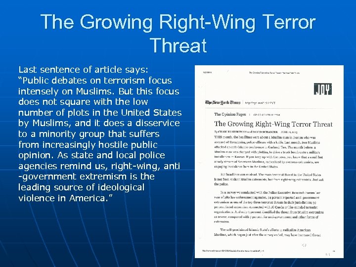 The Growing Right-Wing Terror Threat Last sentence of article says: “Public debates on terrorism
