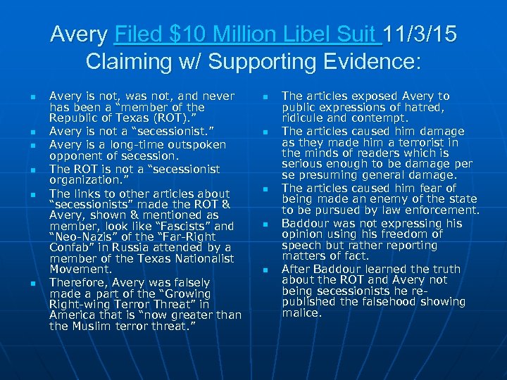 Avery Filed $10 Million Libel Suit 11/3/15 Claiming w/ Supporting Evidence: n n n
