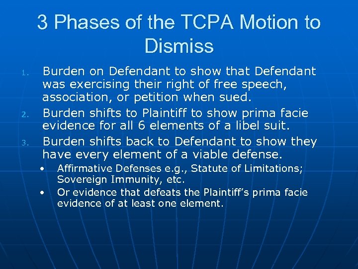 3 Phases of the TCPA Motion to Dismiss 1. 2. 3. Burden on Defendant