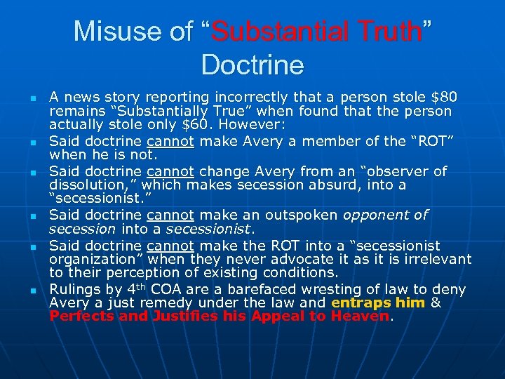 Misuse of “Substantial Truth” Doctrine n n n A news story reporting incorrectly that