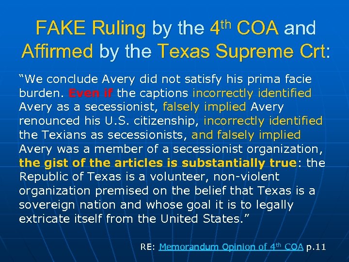 FAKE Ruling by the 4 th COA and Affirmed by the Texas Supreme Crt:
