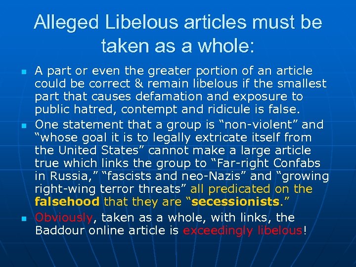Alleged Libelous articles must be taken as a whole: n n n A part