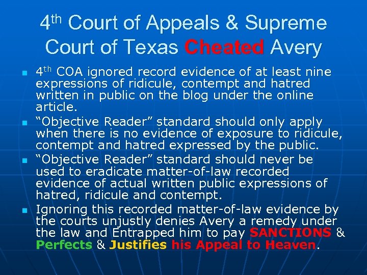 4 th Court of Appeals & Supreme Court of Texas Cheated Avery n n