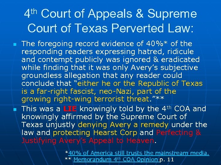 4 th Court of Appeals & Supreme Court of Texas Perverted Law: n n