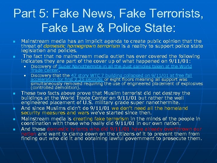 Part 5: Fake News, Fake Terrorists, Fake Law & Police State: n n Mainstream