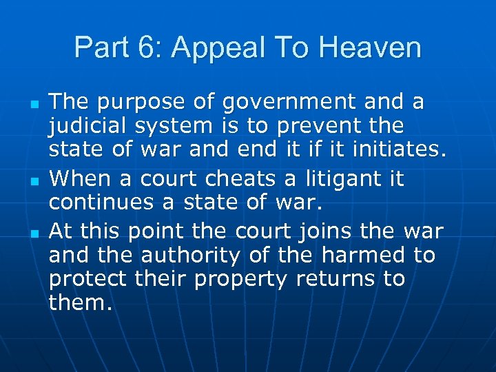 Part 6: Appeal To Heaven n The purpose of government and a judicial system
