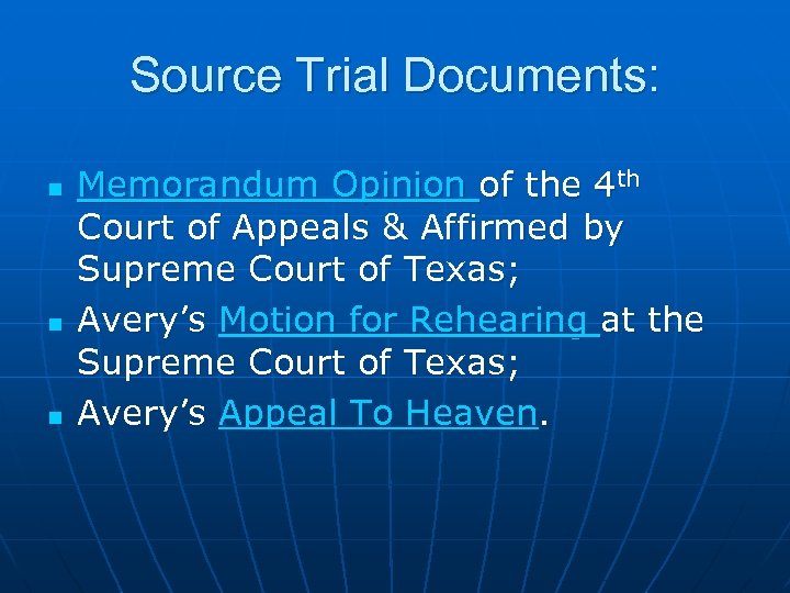 Source Trial Documents: n n n Memorandum Opinion of the 4 th Court of