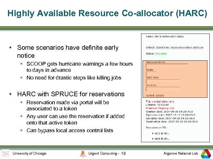 Highly Available Resource Co-allocator (HARC) • Some scenarios have definite early notice w SCOOP