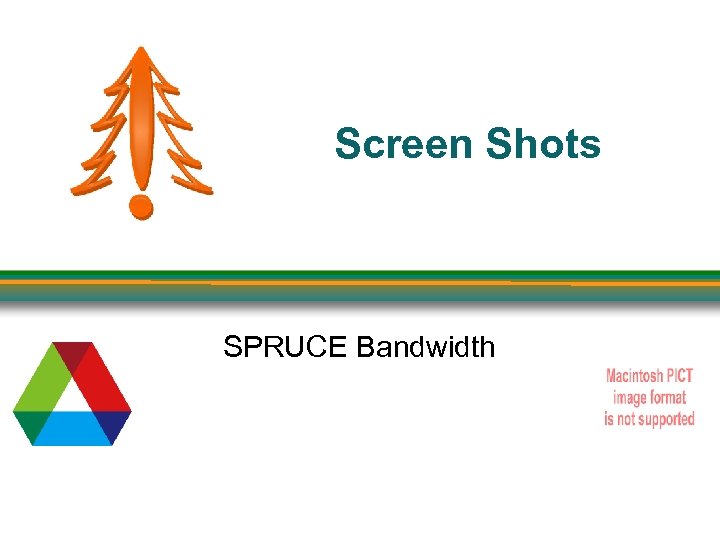 Screen Shots SPRUCE Bandwidth 