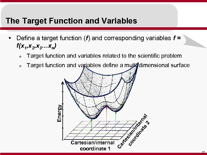The Target Function and Variables • Define a target function (f) and corresponding variables