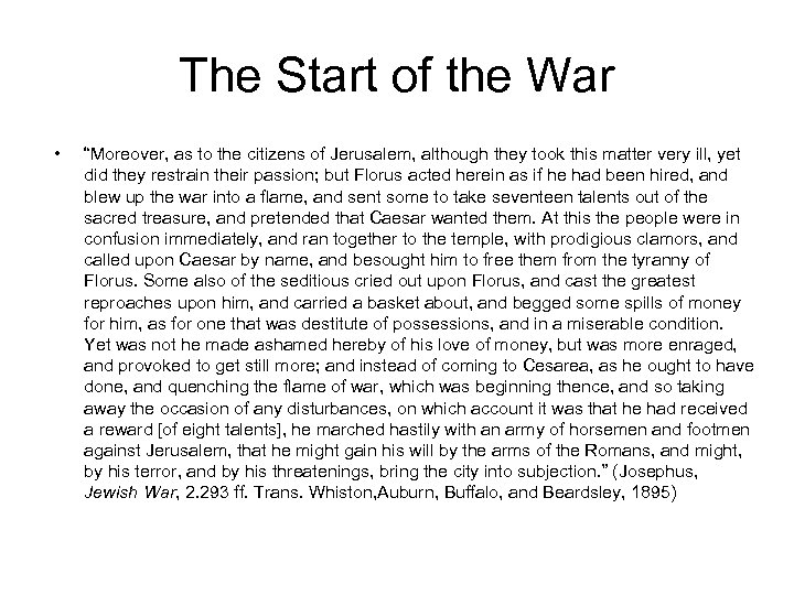 The Start of the War • “Moreover, as to the citizens of Jerusalem, although