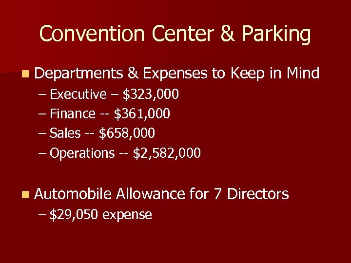 Convention Center & Parking n Departments & Expenses to Keep in Mind – Executive
