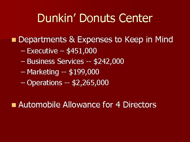 Dunkin’ Donuts Center n Departments & Expenses to Keep in Mind – Executive –