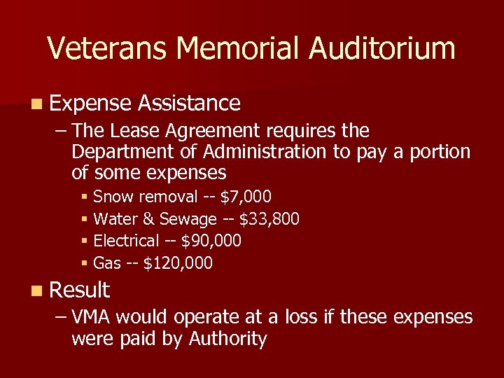 Veterans Memorial Auditorium n Expense Assistance – The Lease Agreement requires the Department of