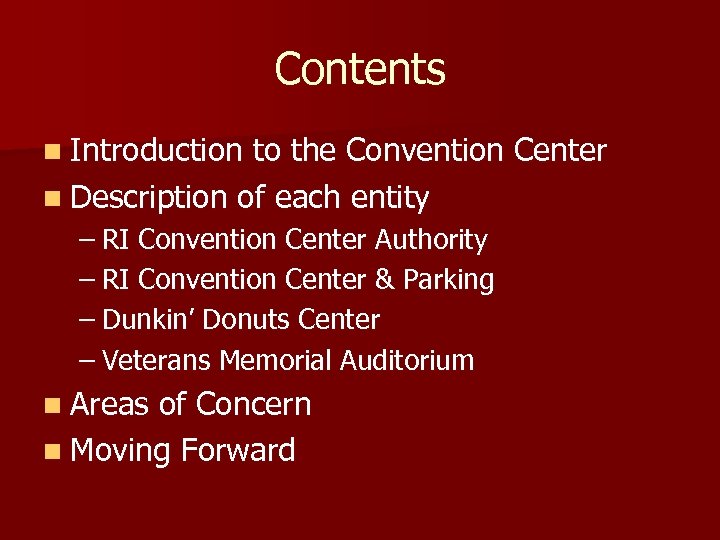 Contents n Introduction to the Convention Center n Description of each entity – RI