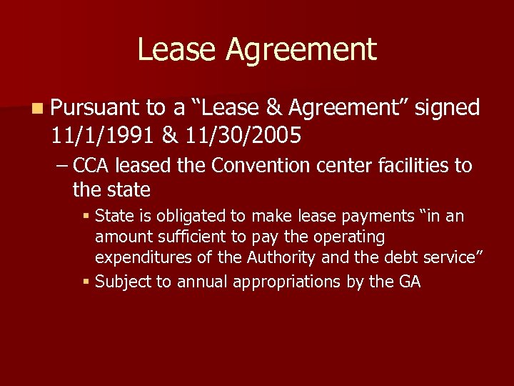 Lease Agreement n Pursuant to a “Lease & Agreement” signed 11/1/1991 & 11/30/2005 –