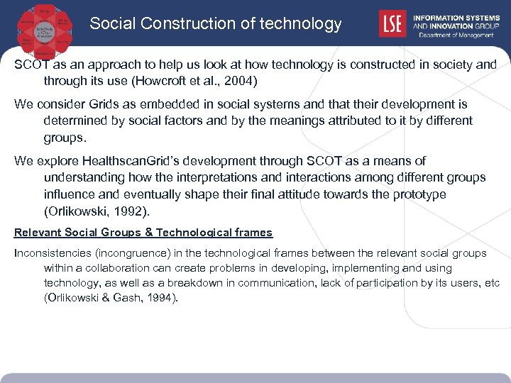 Social Construction of technology SCOT as an approach to help us look at how