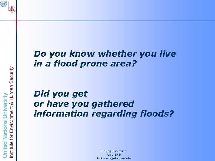 Institute for Environment & Human Security United Nations University Do you know whether you