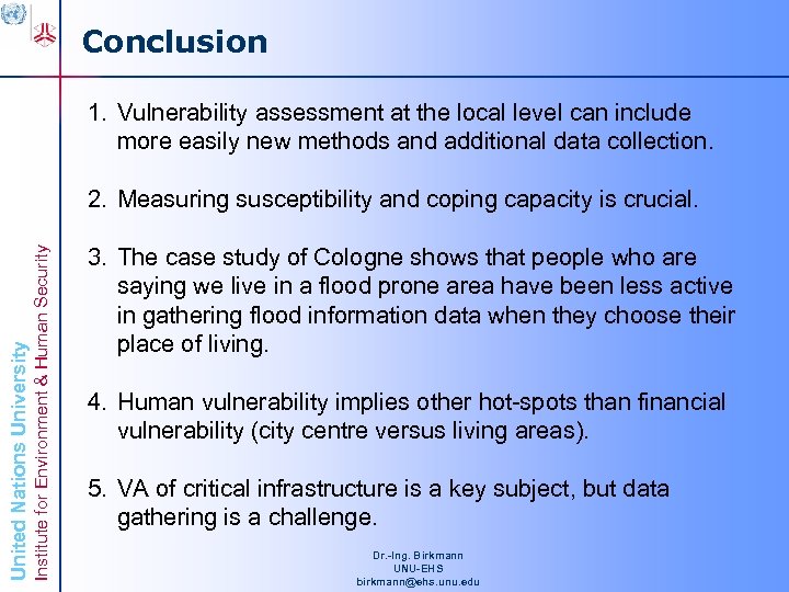 Conclusion 1. Vulnerability assessment at the local level can include more easily new methods