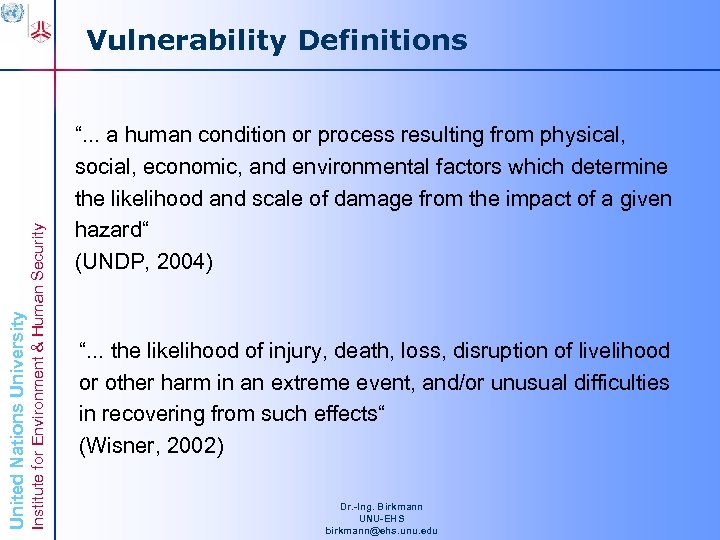 Institute for Environment & Human Security United Nations University Vulnerability Definitions “. . .