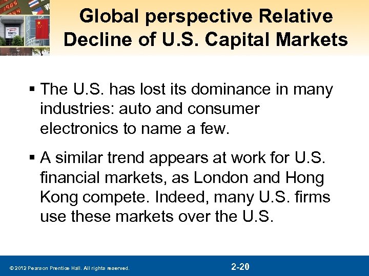 Global perspective Relative Decline of U. S. Capital Markets § The U. S. has