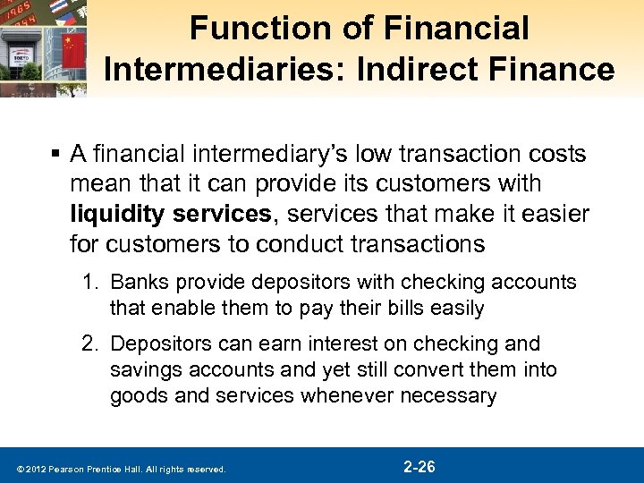 Function of Financial Intermediaries: Indirect Finance § A financial intermediary’s low transaction costs mean