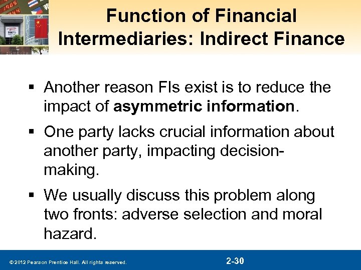 Function of Financial Intermediaries: Indirect Finance § Another reason FIs exist is to reduce