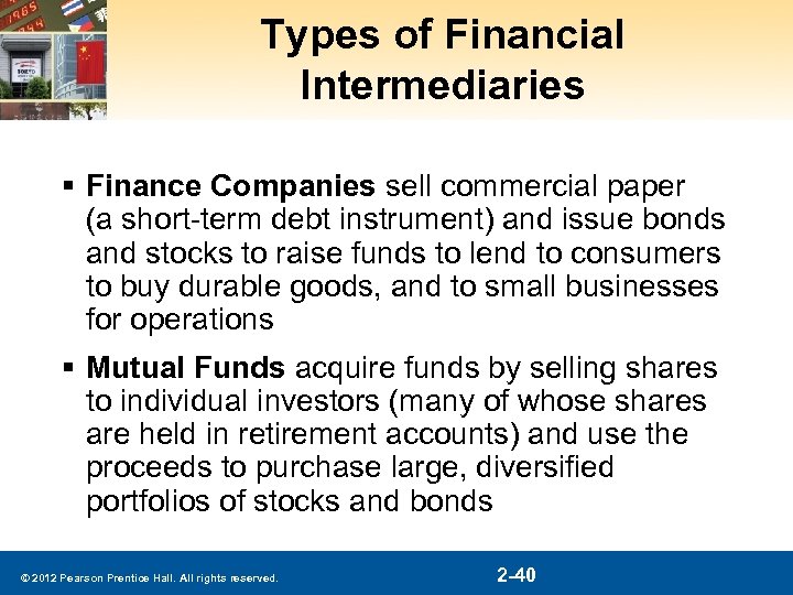 Types of Financial Intermediaries § Finance Companies sell commercial paper (a short-term debt instrument)