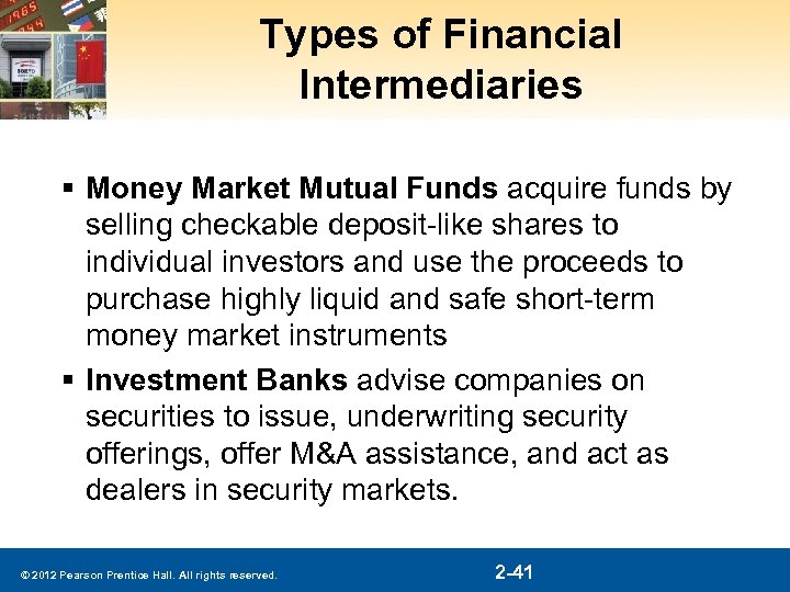 Types of Financial Intermediaries § Money Market Mutual Funds acquire funds by selling checkable