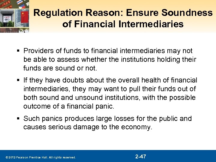 Regulation Reason: Ensure Soundness of Financial Intermediaries § Providers of funds to financial intermediaries