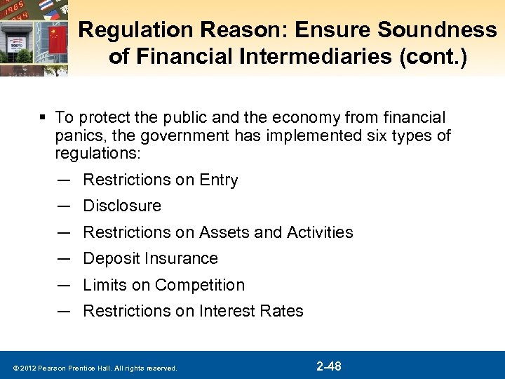 Regulation Reason: Ensure Soundness of Financial Intermediaries (cont. ) § To protect the public