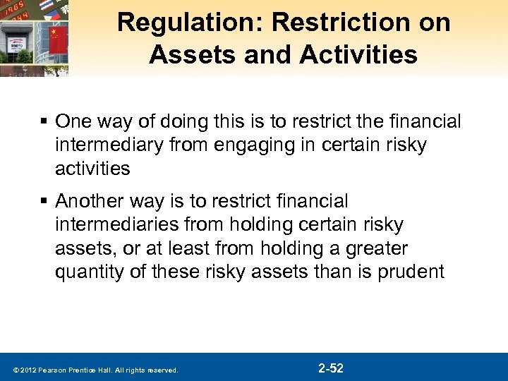 Regulation: Restriction on Assets and Activities § One way of doing this is to