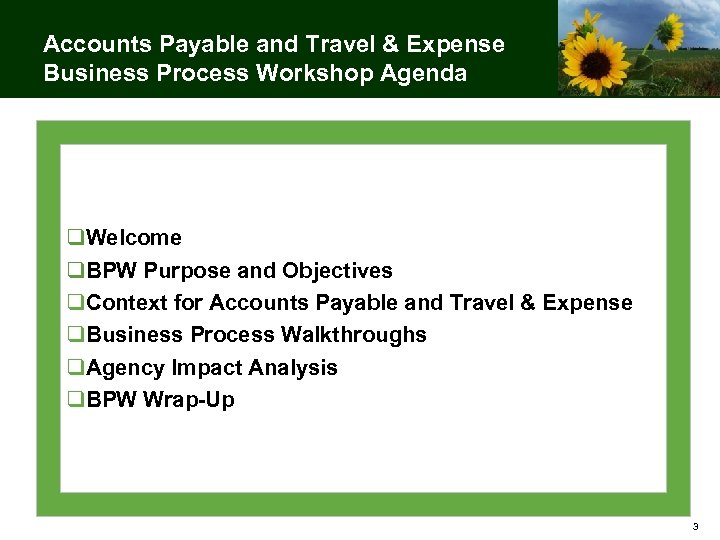 Accounts Payable and Travel & Expense Business Process Workshop Agenda q. Welcome q. BPW