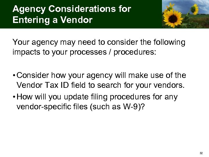 Agency Considerations for Entering a Vendor Your agency may need to consider the following