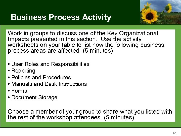 Business Process Activity Work in groups to discuss one of the Key Organizational Impacts