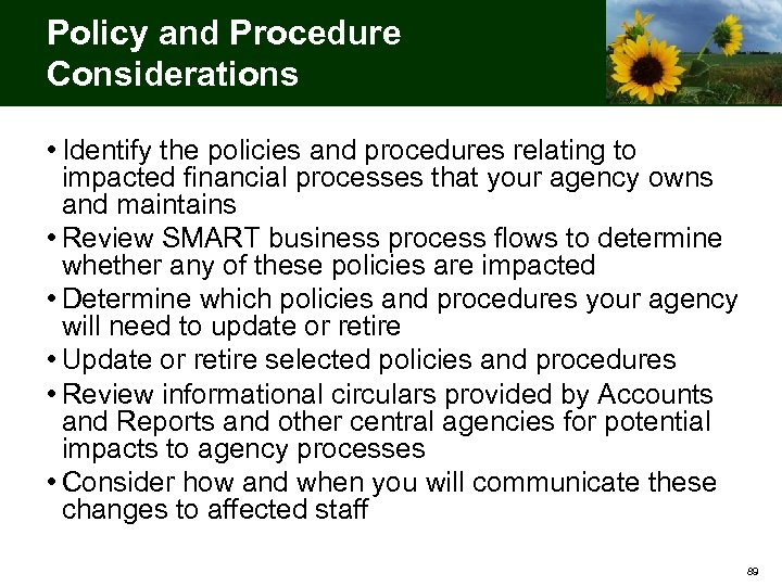 Policy and Procedure Considerations • Identify the policies and procedures relating to impacted financial