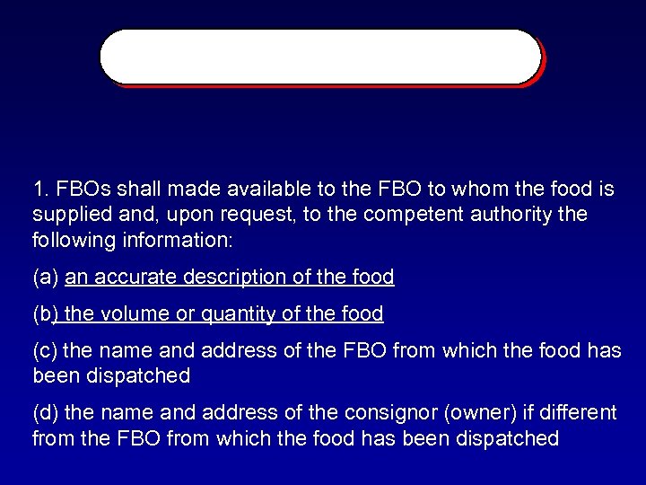 1. FBOs shall made available to the FBO to whom the food is supplied